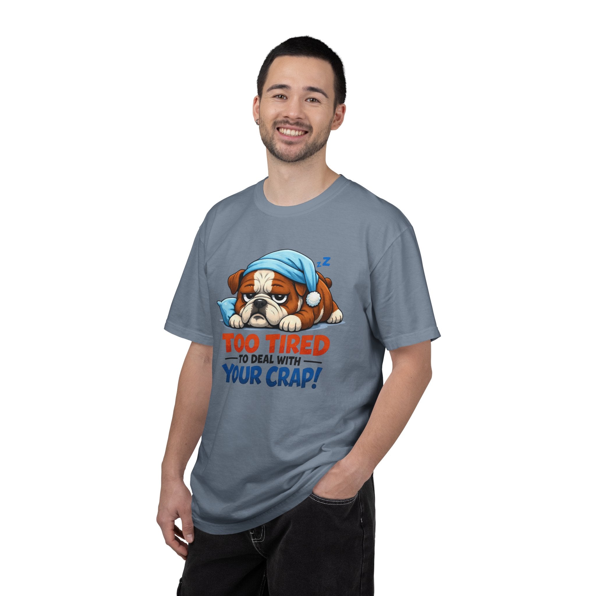 Sleeping Bulldog Illustration Too Tired To Deal With Your Crap T-Shirt