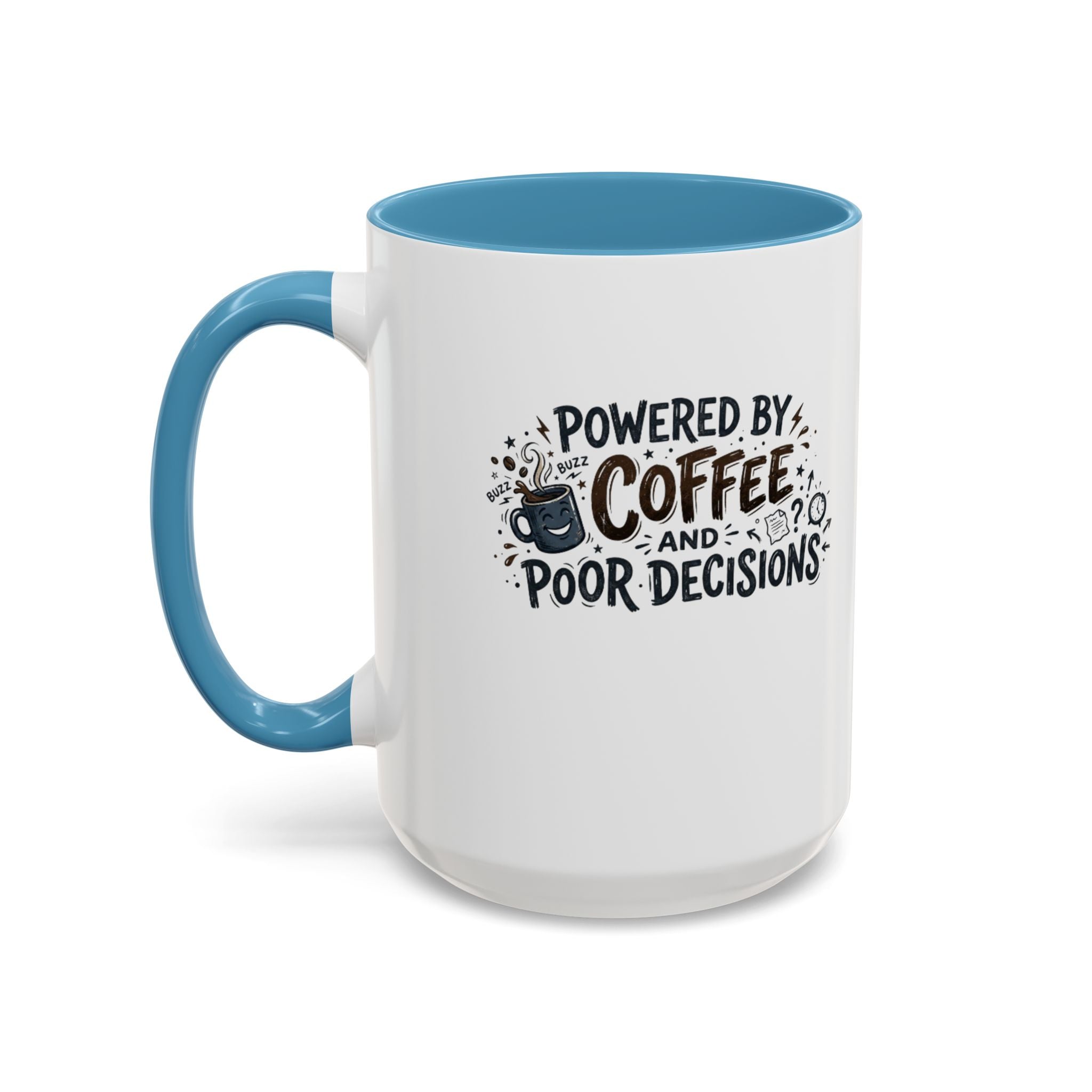 Powered by Coffee and Poor Decisions Mug | Accent Coffee Mug 11oz 15oz