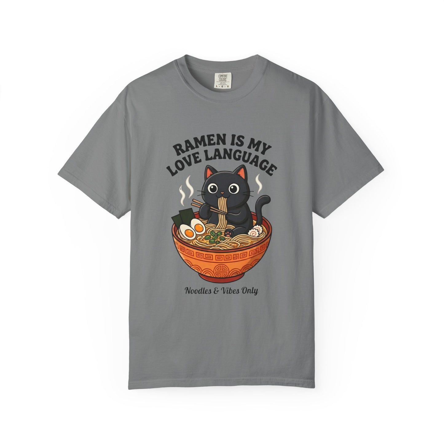 Ramen Is My Love Language T-shirt | Cat in Ramen Bowl Noodles Vibes Tee