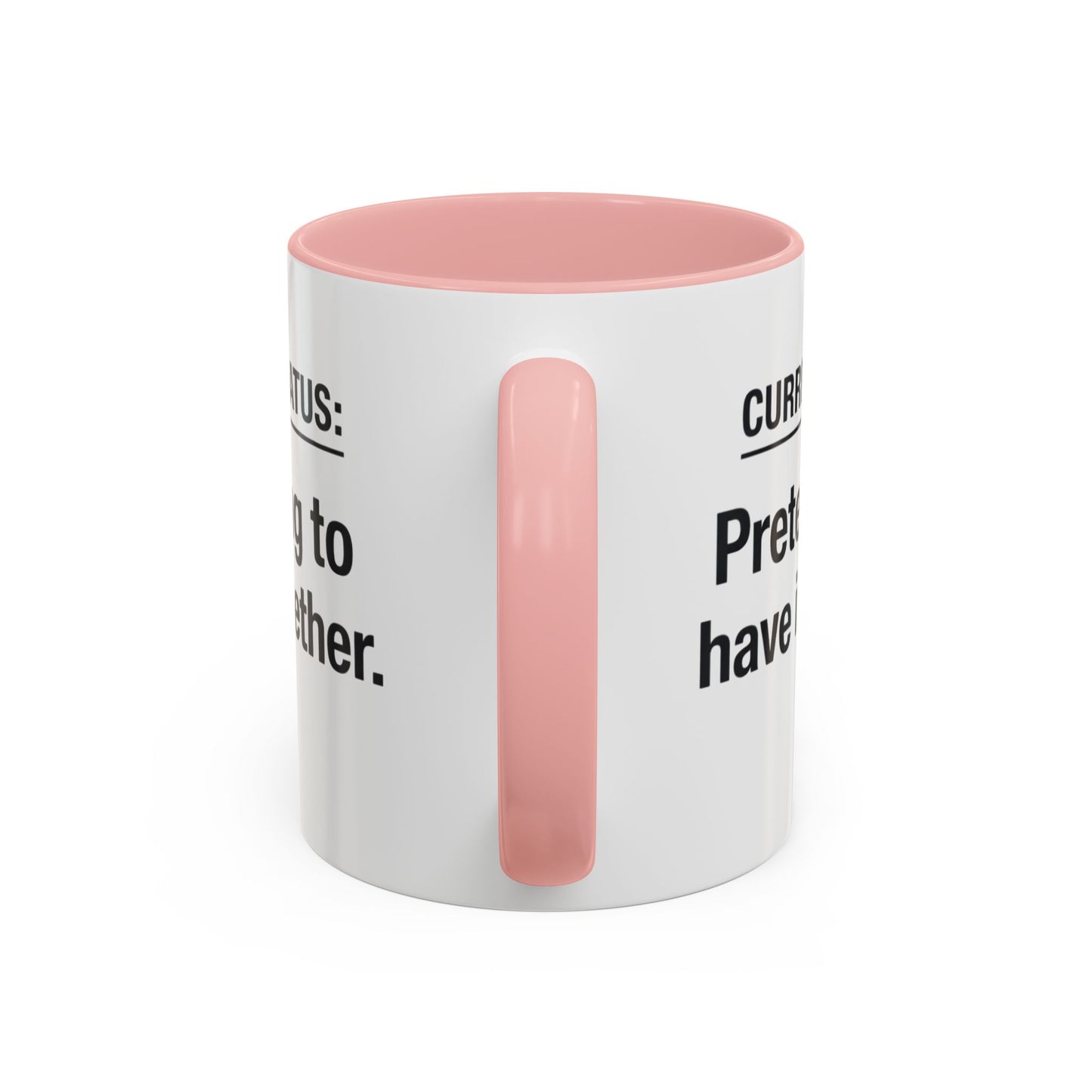 Current Status: Pretending to Have It Together mug | Accent Coffee Mug