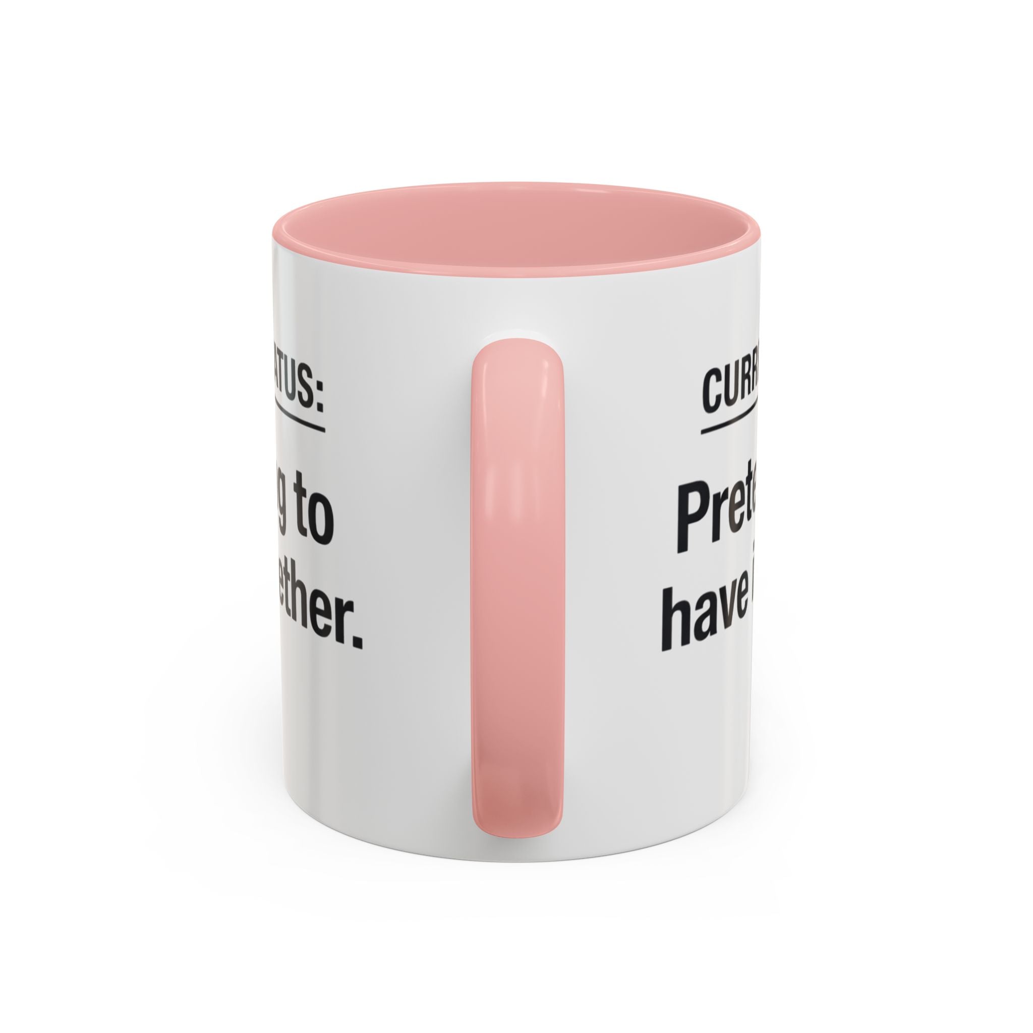 Current Status: Pretending to Have It Together mug | Accent Coffee Mug
