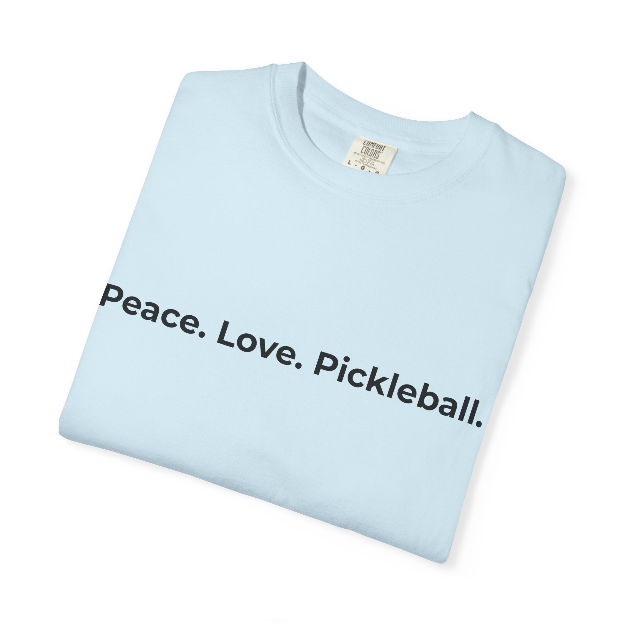 Peace. Love. Pickleball. T-Shirt | Minimalist Text Tennis Paddle Shirt