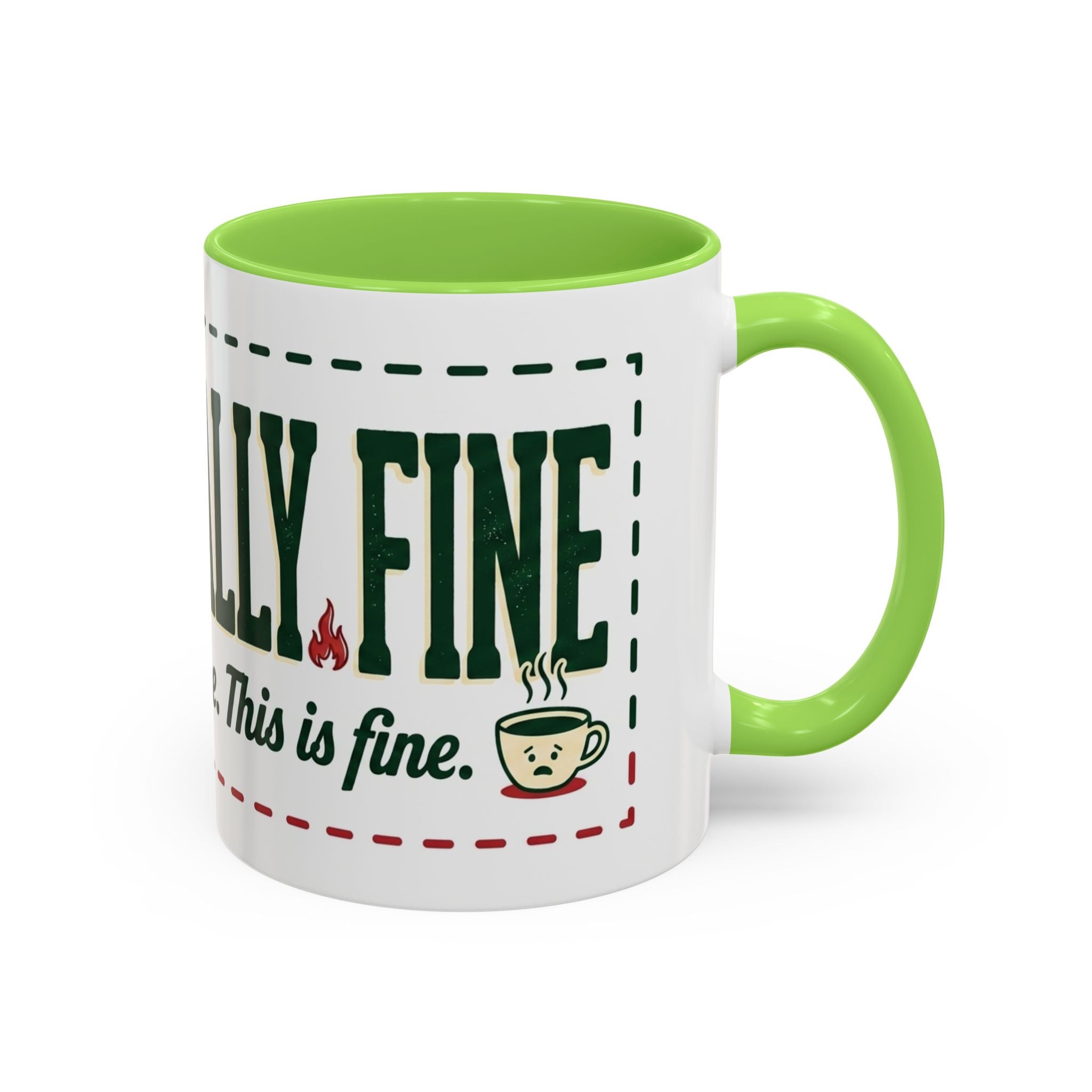 Everything Is Fine funny quote Mug | Colorful 11oz 15oz