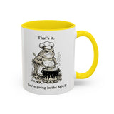 That's it. You're going in the Soup mug | Accent Coffee Mug