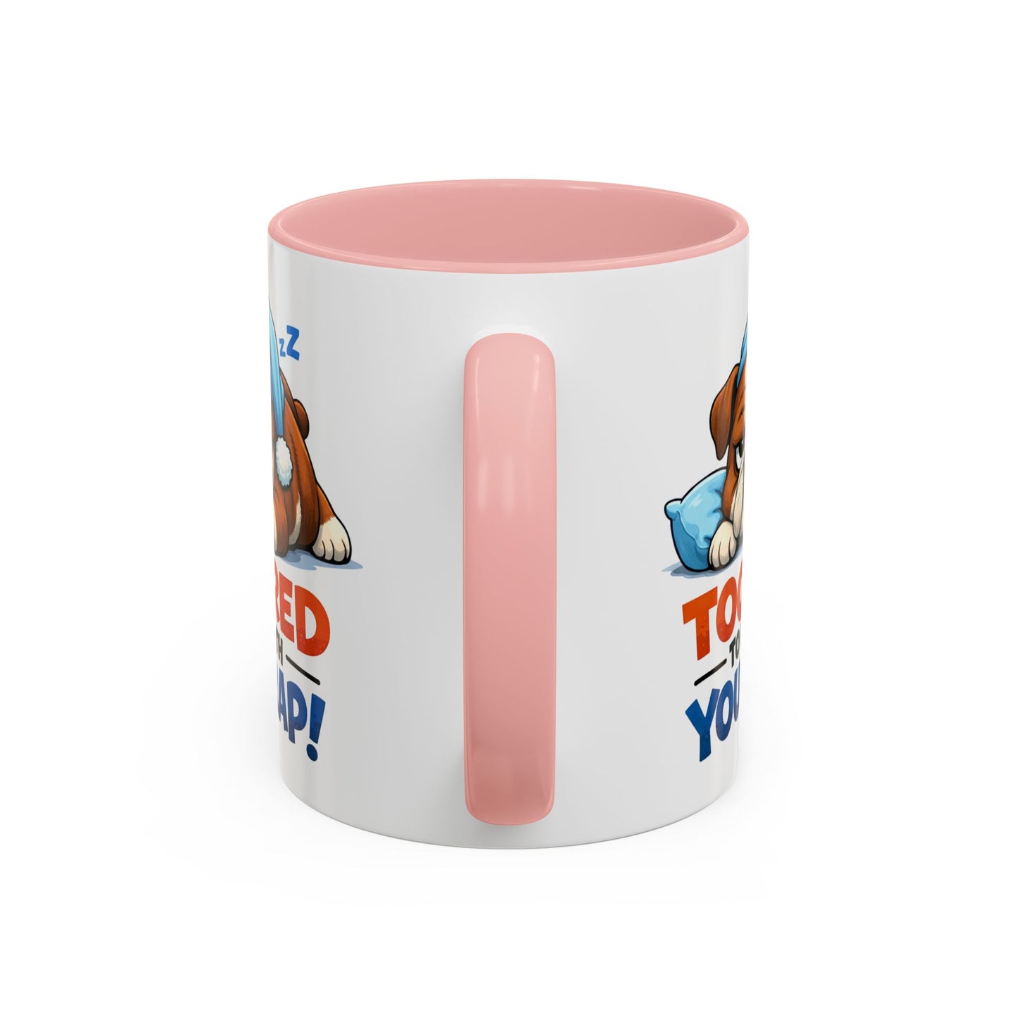Too Tired to Deal With Your Crap Mug | Accent Coffee Mug 11oz 15oz