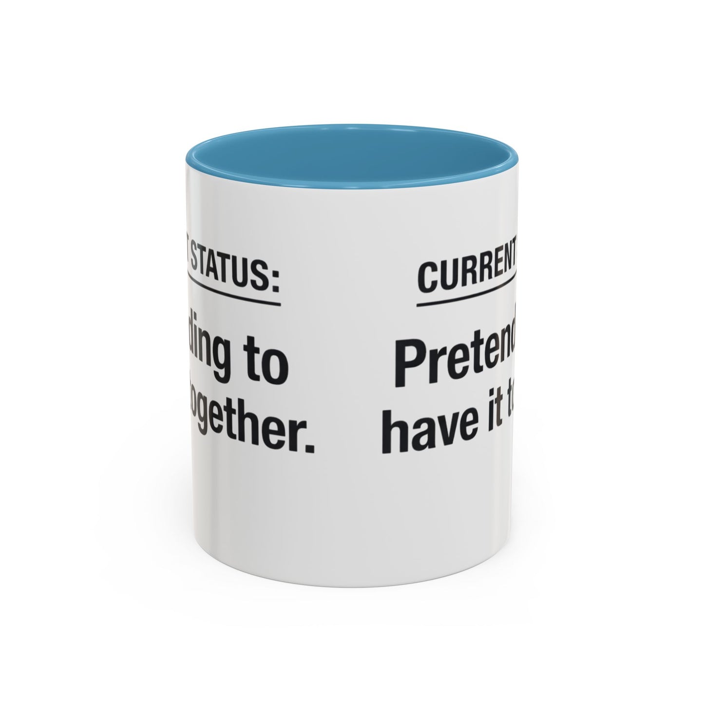 Current Status: Pretending to Have It Together mug | Accent Coffee Mug
