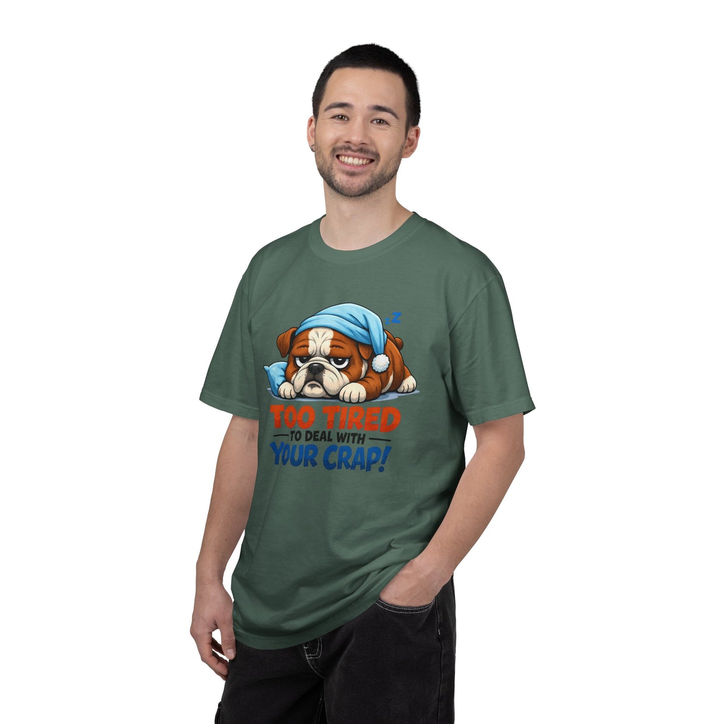 Sleeping Bulldog Illustration Too Tired To Deal With Your Crap T-Shirt