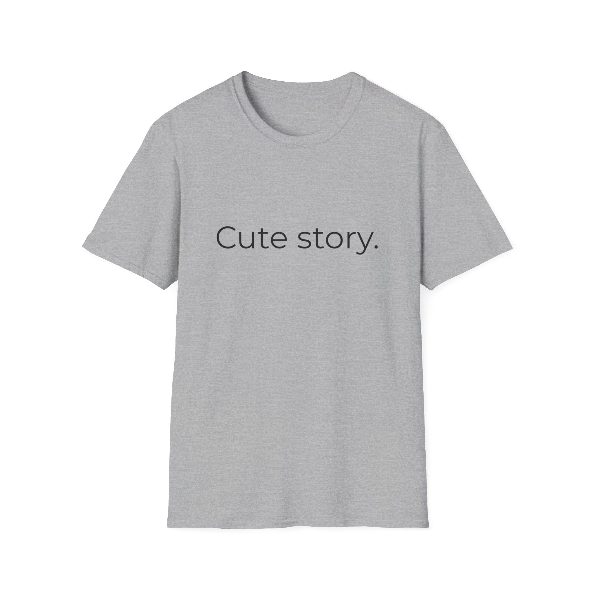 Cute story. T-Shirt | Minimal Text Tee, Typography Shirt