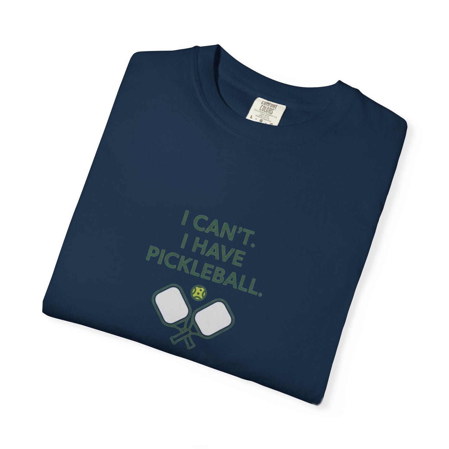 I Can't I Have Pickleball T-Shirt | Pickleball Paddles Graphic Tee