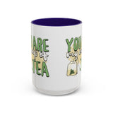 You Are My Cup Of Tea mug | Ceramic Tea Quote Mug, 11oz 15oz