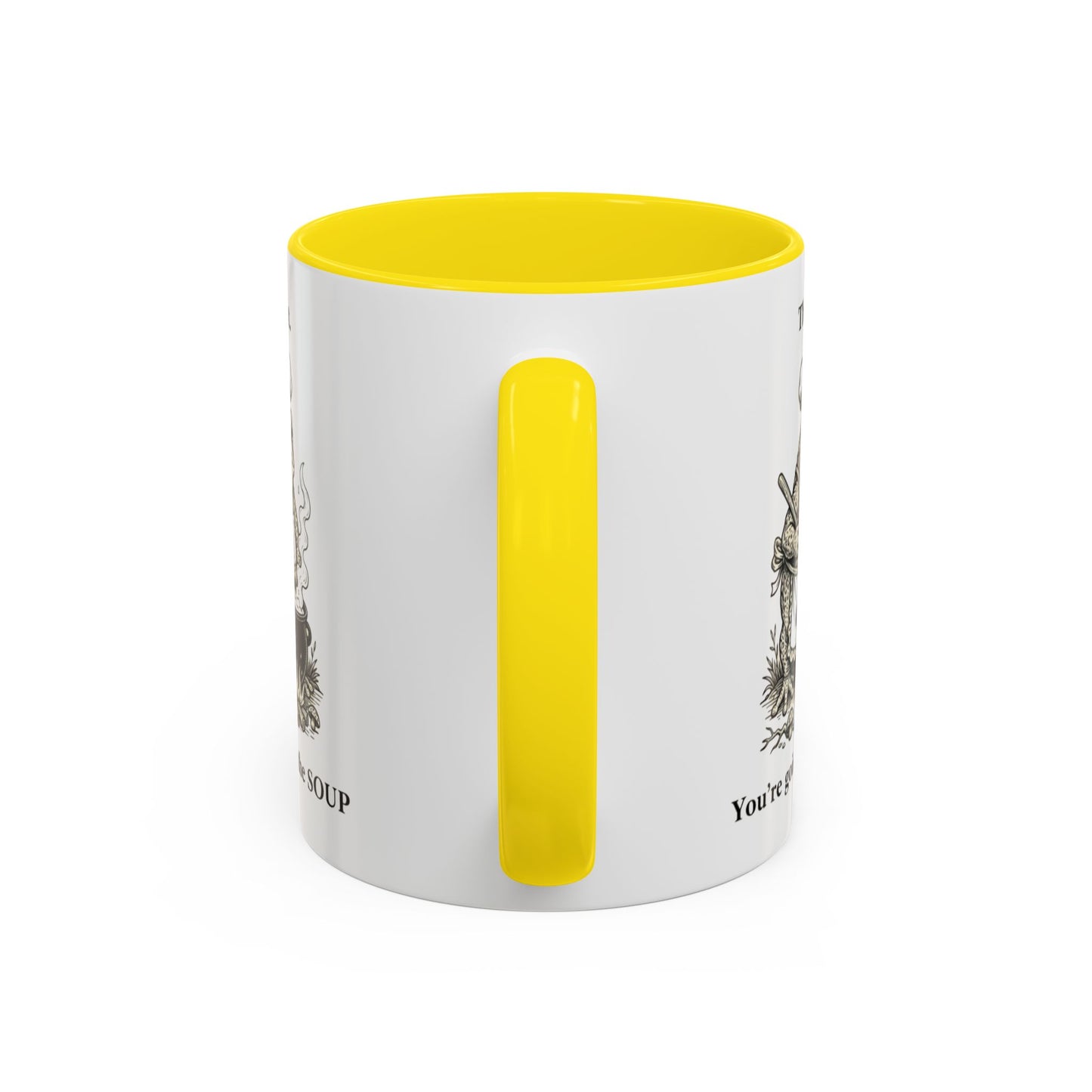 That's it. You're going in the Soup mug | Accent Coffee Mug