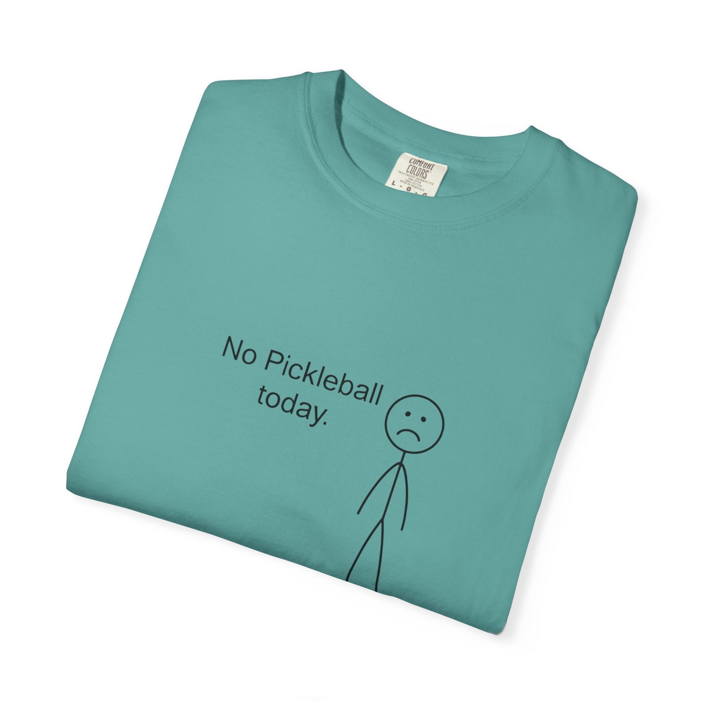 No Pickleball Today T-shirt | Stick Figure Funny Pickleball Shirt