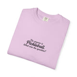 Pickleball Quote T-shirt | 'The answer is pickleball' Text Tee