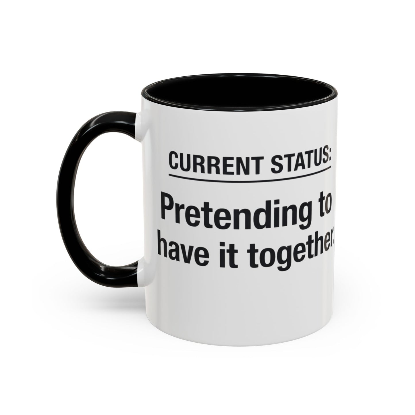 Current Status: Pretending to Have It Together mug | Accent Coffee Mug