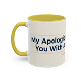 Apologies For Presenting Actual Evidence Mug | Color Accent Coffee Cup