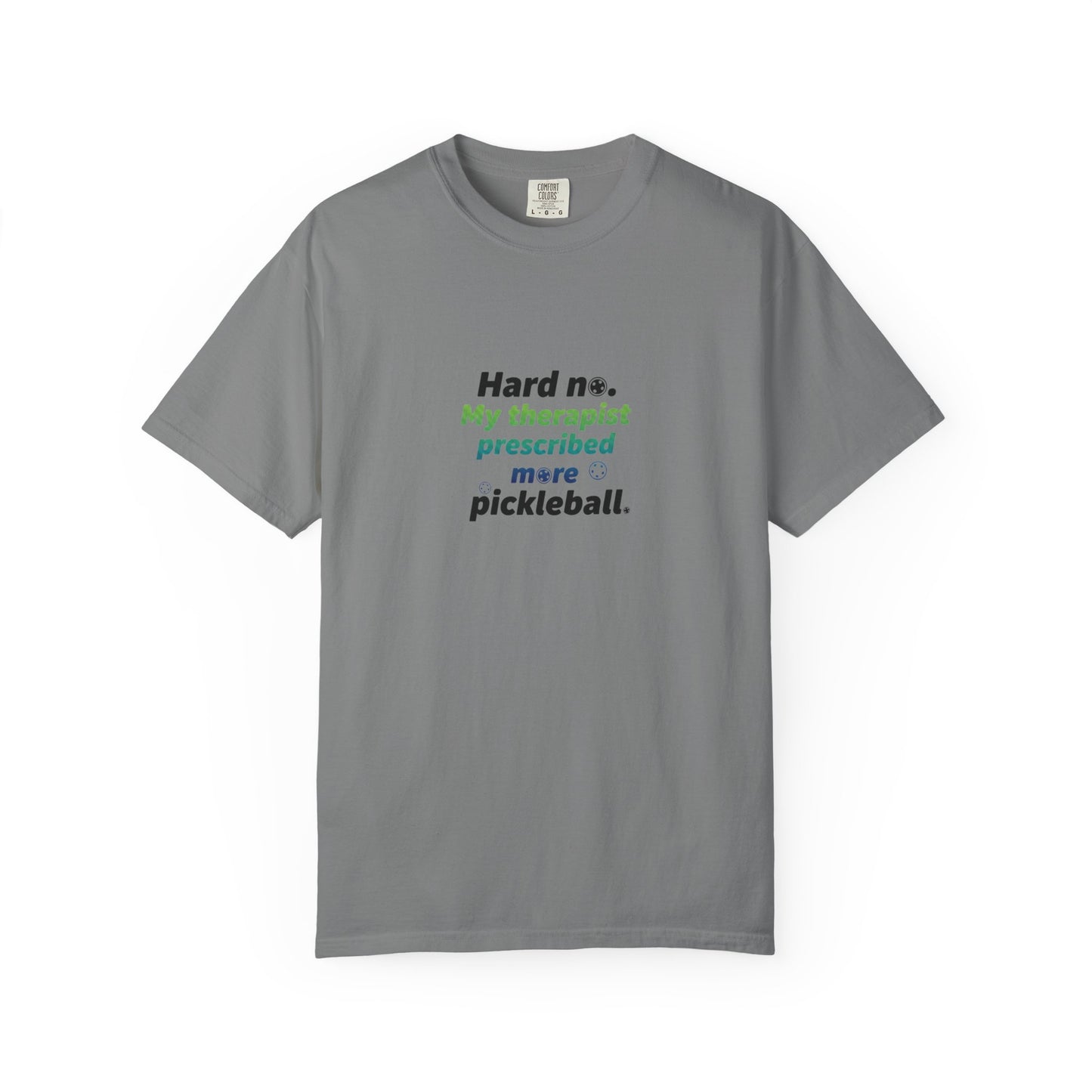 Hard no. My therapist prescribed more pickleball T-shirt | Funny Quote Tee