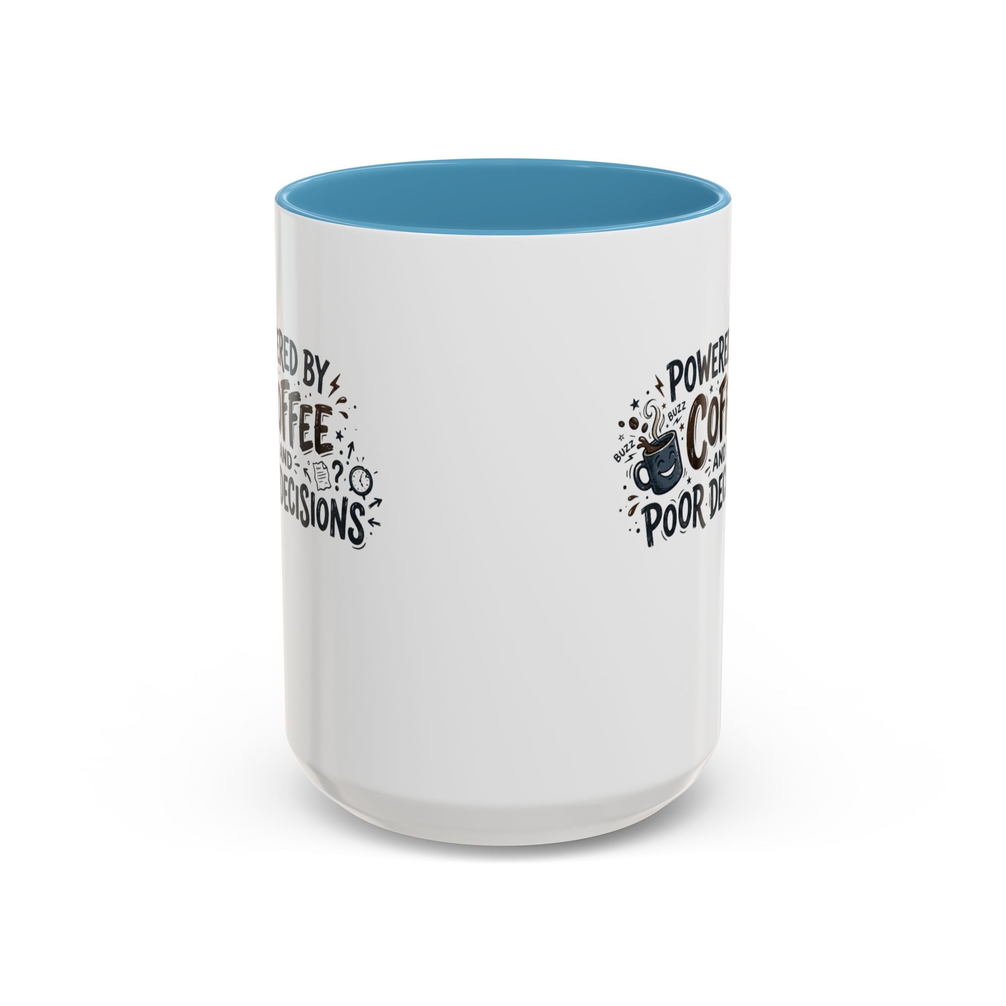 Powered by Coffee and Poor Decisions Mug | Accent Coffee Mug 11oz 15oz