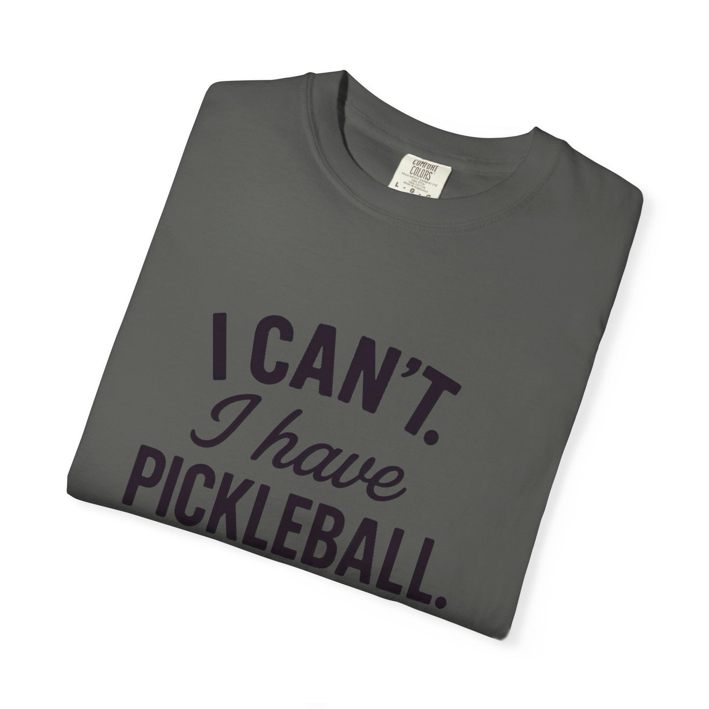 I Can't. I Have Pickleball T-shirt | Pickleball Tee, Sports Shirt