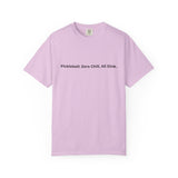 Pickleball: Zero Chill, All Dink T-Shirt | Pickleball Tee, Sport Court Shirt