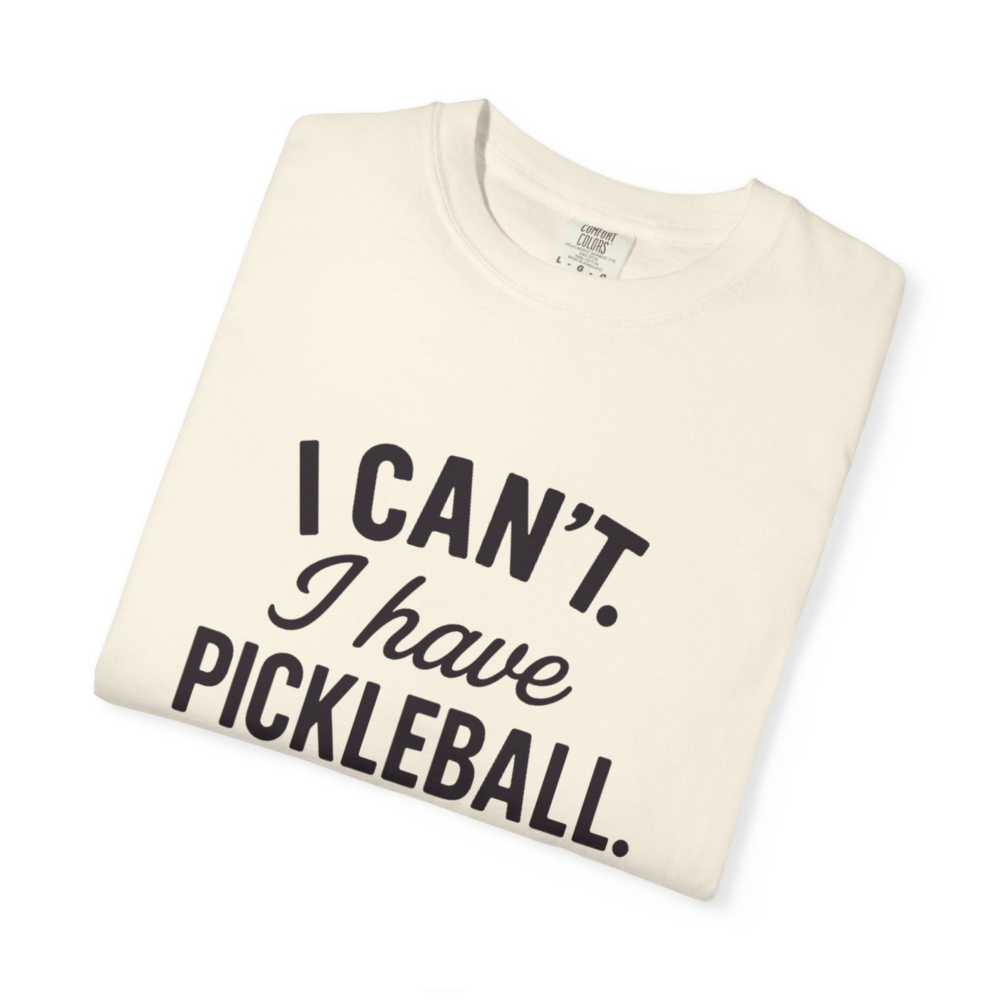 I Can't. I Have Pickleball T-shirt | Pickleball Tee, Sports Shirt