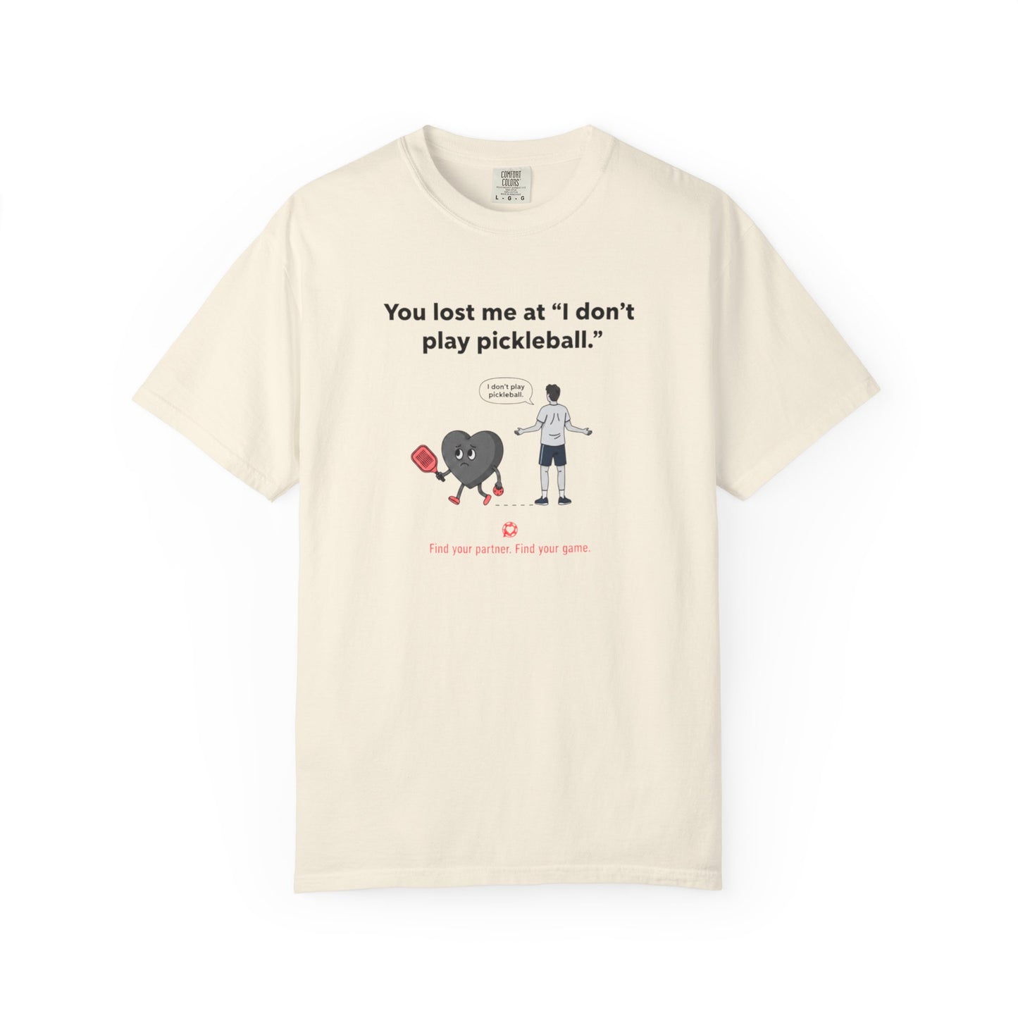 I Don't Play Pickleball Unisex Garment-Dyed T-shirt