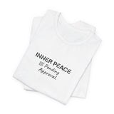 Inner Peace Pending Approval T-Shirt | Minimal Text Tee, White Crewneck