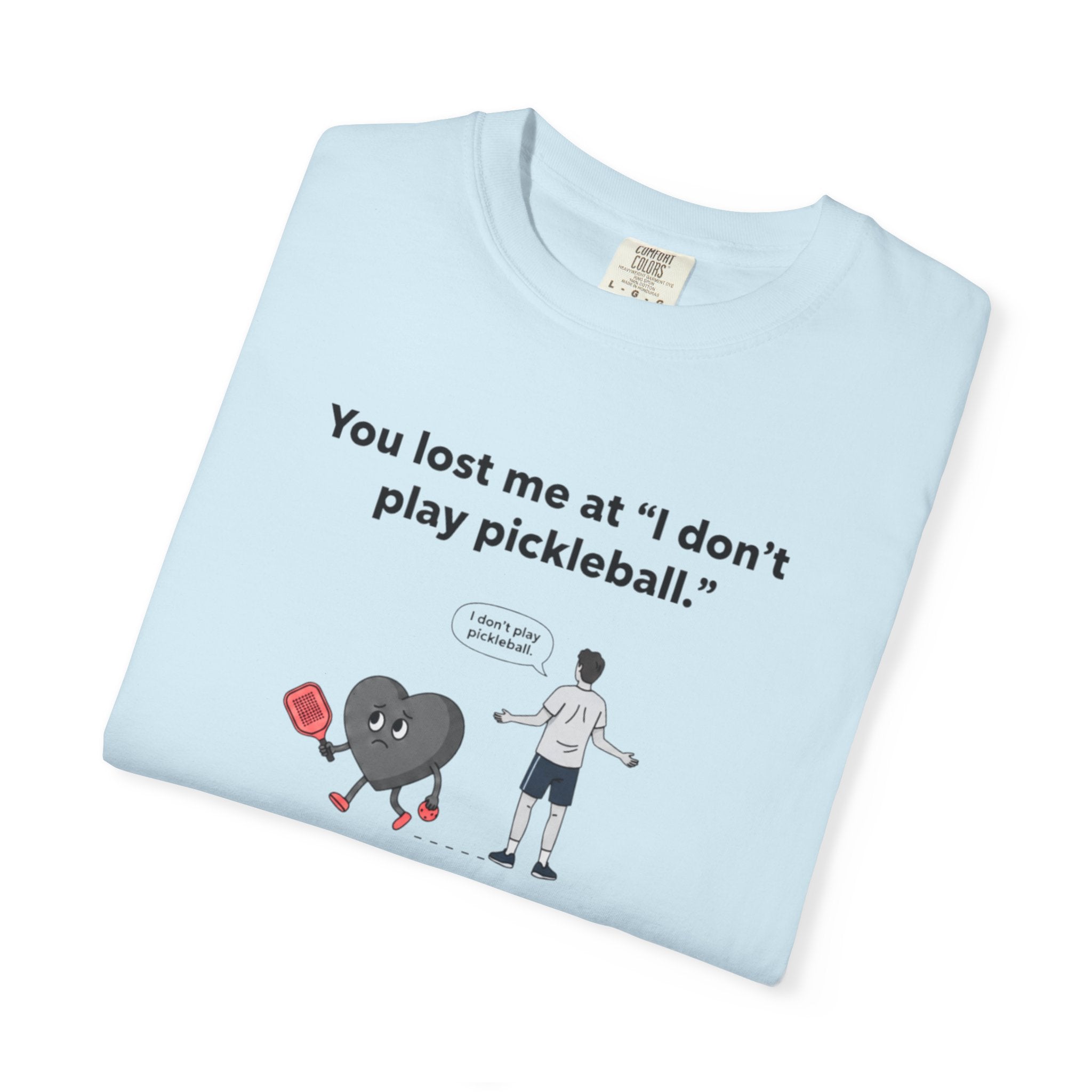 I Don't Play Pickleball Unisex Garment-Dyed T-shirt