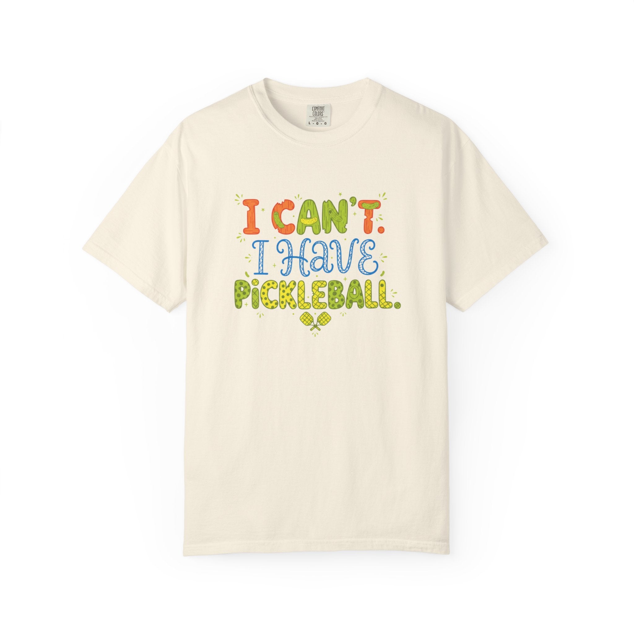 I Can't I Have Pickleball T-Shirt | Pickleball Funny Graphic Tee
