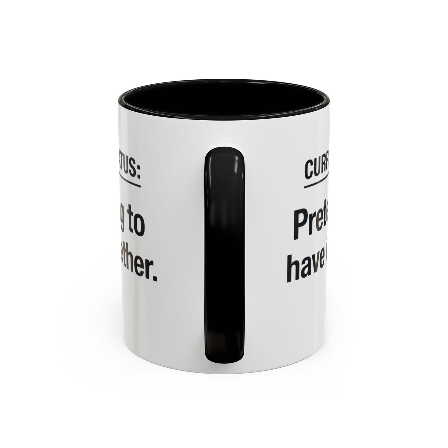Current Status: Pretending to Have It Together mug | Accent Coffee Mug