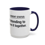 Current Status: Pretending to Have It Together mug | Accent Coffee Mug