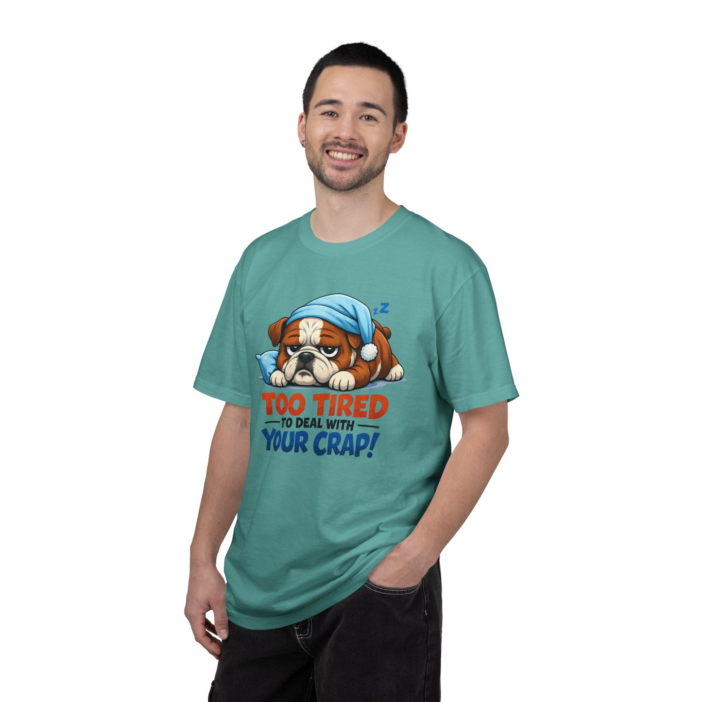 Sleeping Bulldog Illustration Too Tired To Deal With Your Crap T-Shirt