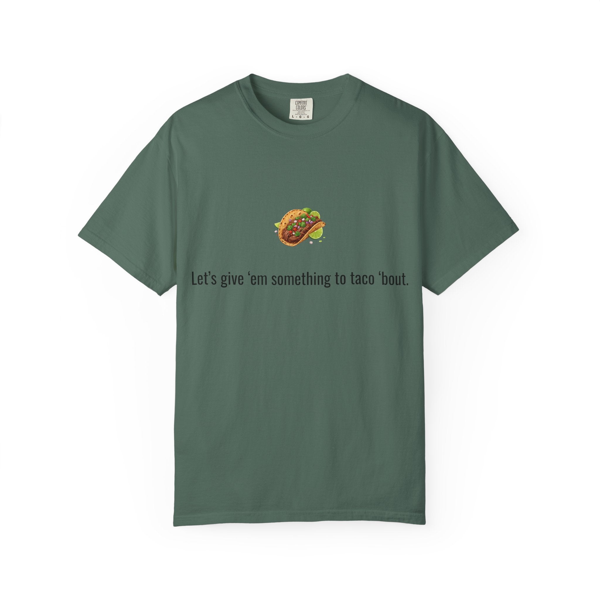 Taco Illustration Let's give 'em something to taco 'bout T-Shirt