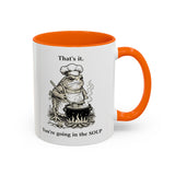 That's it. You're going in the Soup mug | Accent Coffee Mug