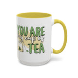 You Are My Cup Of Tea mug | Ceramic Tea Quote Mug, 11oz 15oz