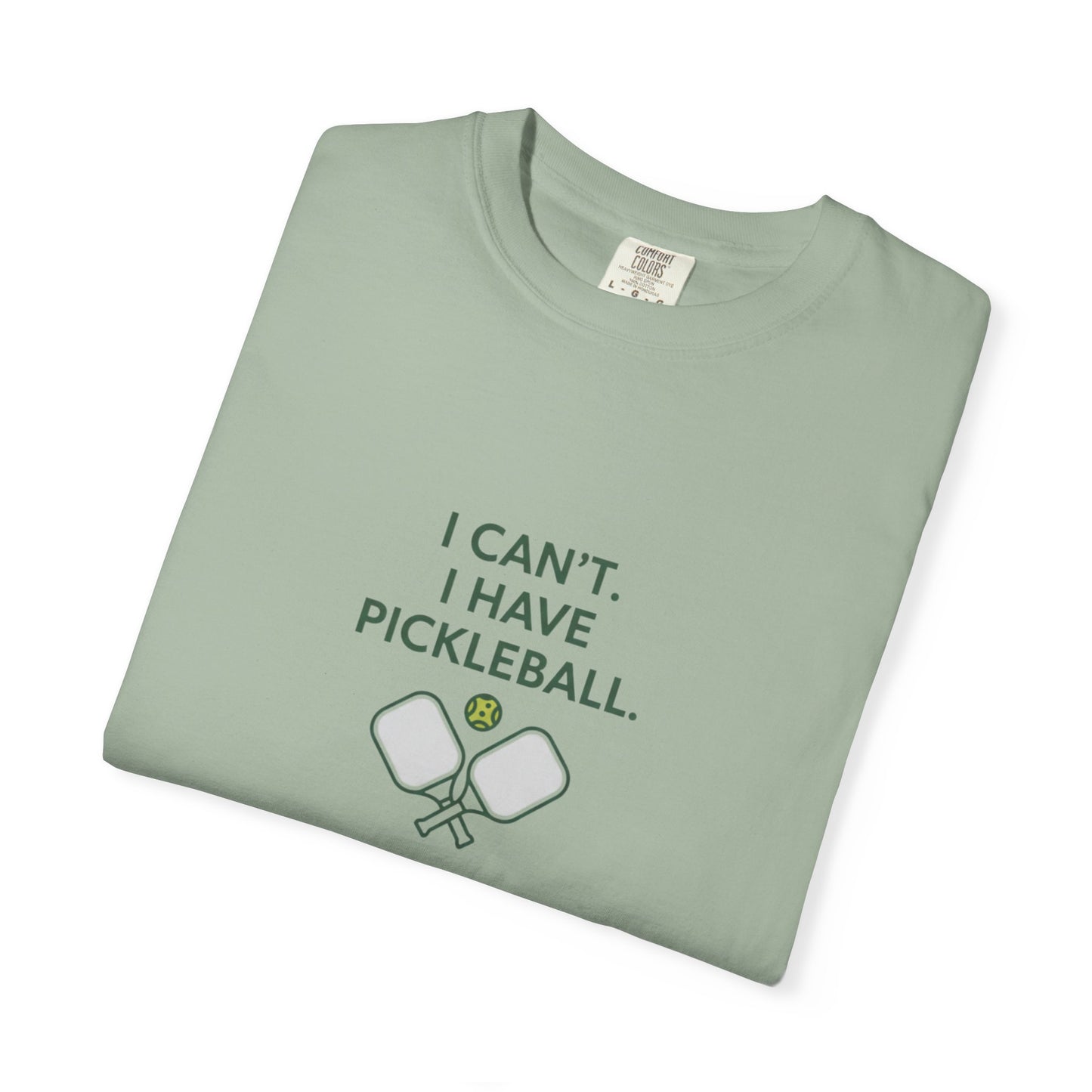 I Can't I Have Pickleball T-Shirt | Pickleball Paddles Graphic Tee