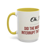 I'm Sorry Coffee Mug | Funny Sarcastic Witty Quote Mug