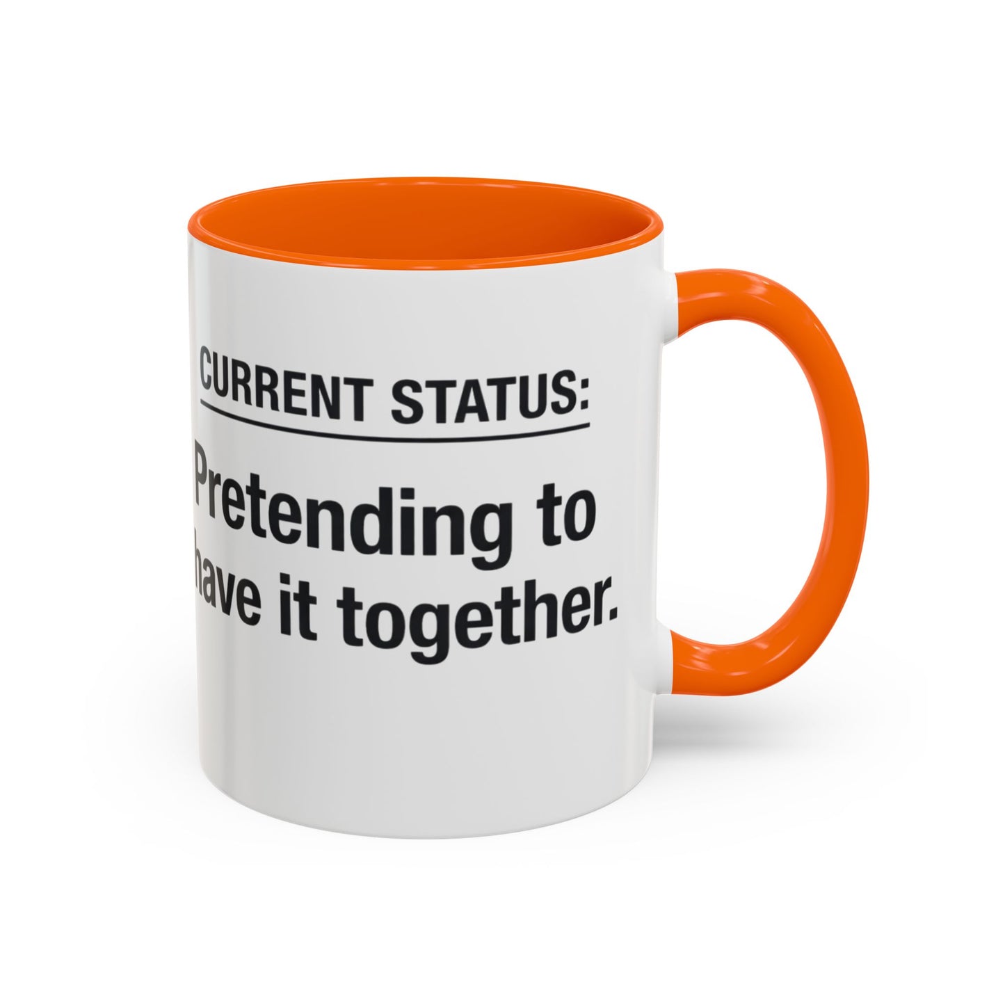 Current Status: Pretending to Have It Together mug | Accent Coffee Mug