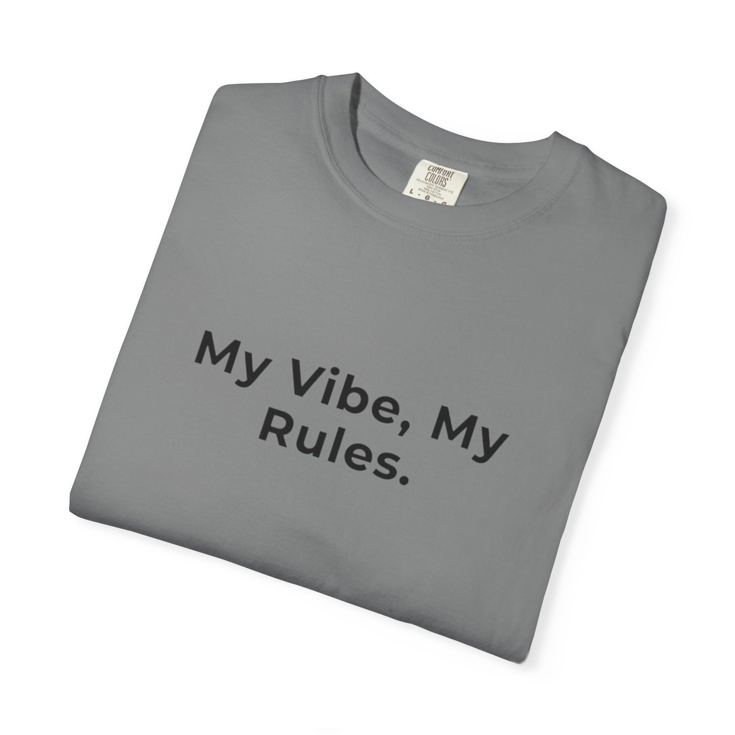 My Vibe, My Rules T-shirt | Statement Phrase Tee