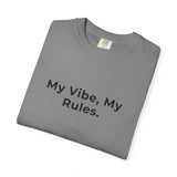 My Vibe, My Rules T-shirt | Statement Phrase Tee