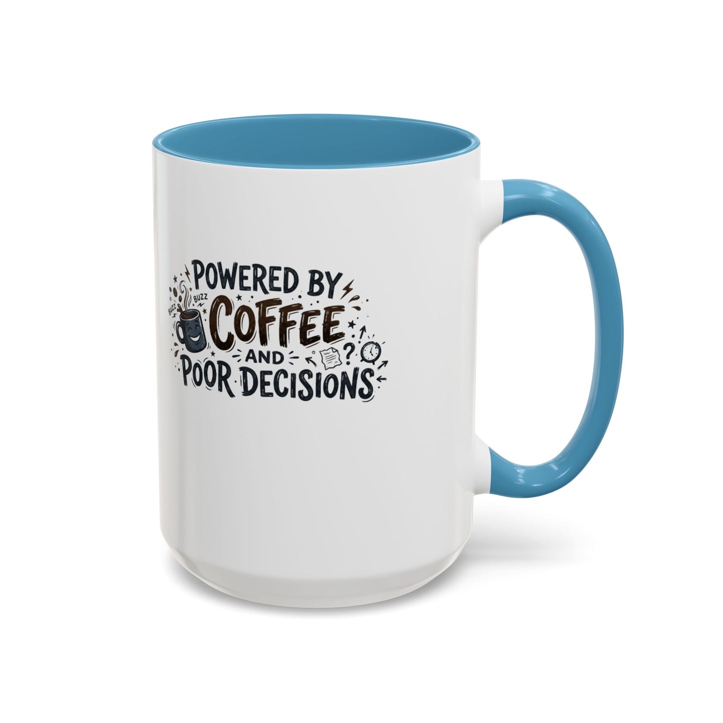 Powered by Coffee and Poor Decisions Mug | Accent Coffee Mug 11oz 15oz