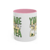 You Are My Cup Of Tea mug | Ceramic Tea Quote Mug, 11oz 15oz