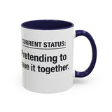 Current Status: Pretending to Have It Together mug | Accent Coffee Mug