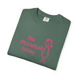 No Pickleball Today T-shirt | Funny Pickleball Saying, Pink Stick Figure Design