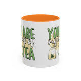 You Are My Cup Of Tea mug | Ceramic Tea Quote Mug, 11oz 15oz