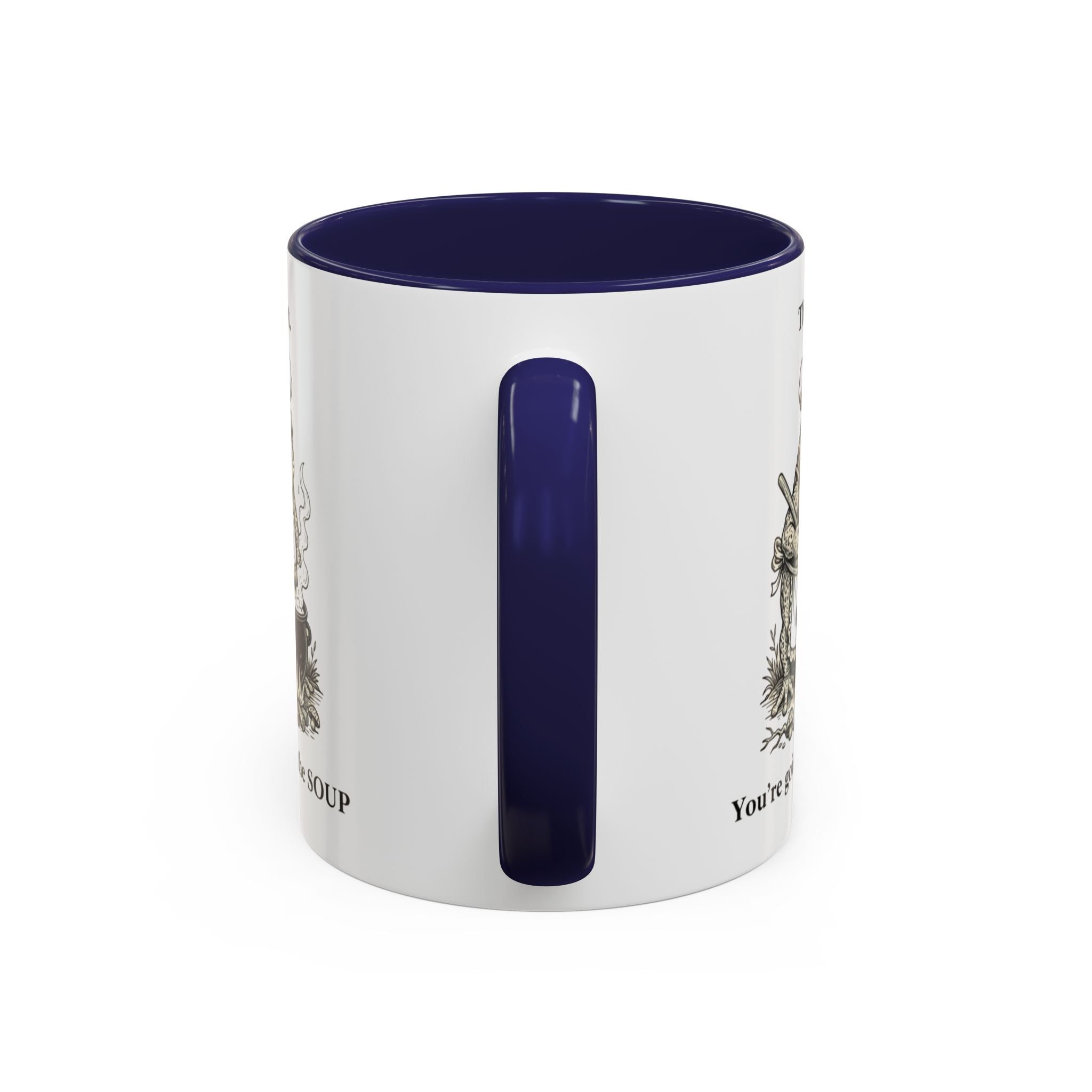 That's it. You're going in the Soup mug | Accent Coffee Mug