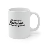 The answer is Pickleball What was the question? Mug | Pickleball Coffee Cup