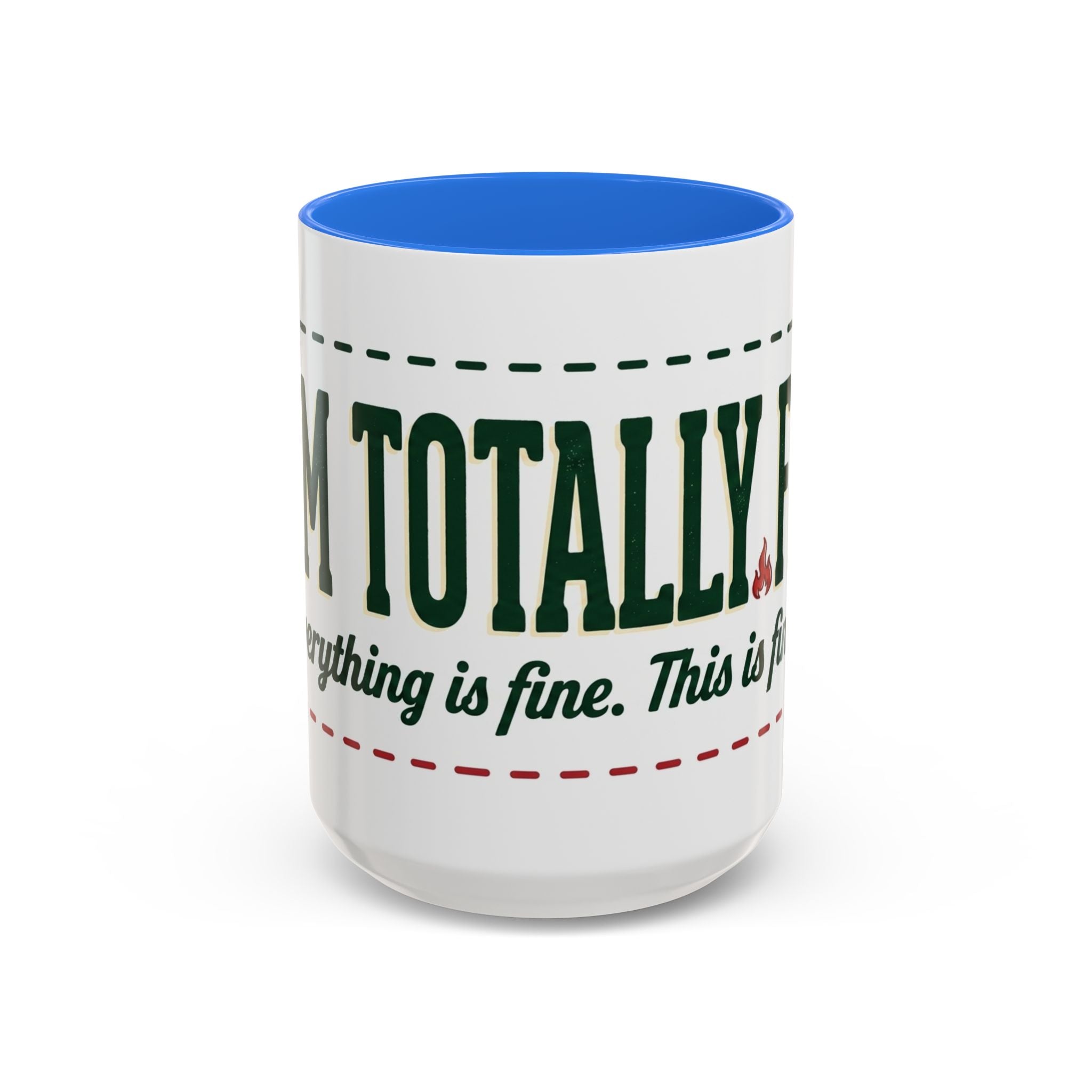 Everything Is Fine funny quote Mug | Colorful 11oz 15oz