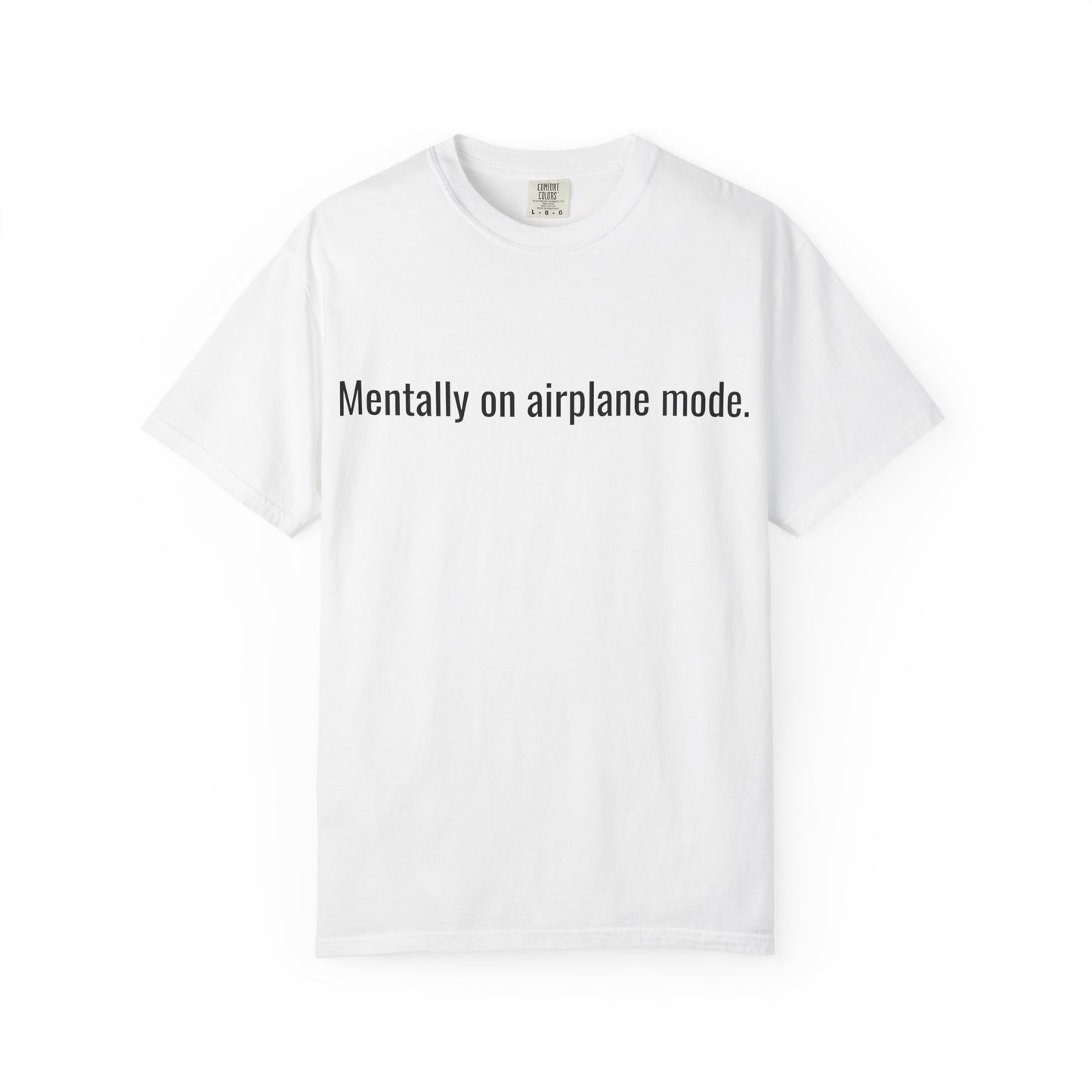 Mentally on airplane mode T-Shirt | Funny Text Tee
