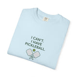 I Can't I Have Pickleball T-Shirt | Pickleball Paddles Graphic Tee