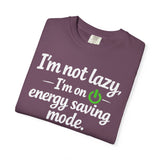 I'm Not Lazy I'm On Energy Saving Mode T-Shirt | Funny Sarcastic Quote